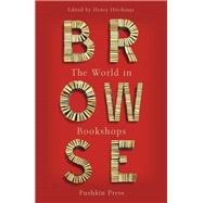 Browse The World in Bookshops by Hitchings, Henry; Various, 9781782272120