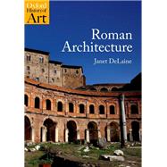 Roman Architecture by DeLaine, Janet, 9780192842121