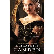 A Gilded Lady by Camden, Elizabeth, 9780764232121