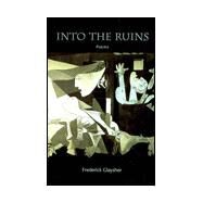 Into the Ruins by Glaysher, Frederick, 9780967042121