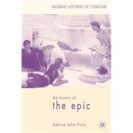 The History of the Epic by Johns-Putra, Adeline, 9781403912121