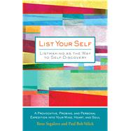 List Your Self Listmaking as the Way to Self-Discovery by Segalove, Ilene; Velick, Paul Bob, 9781449482121