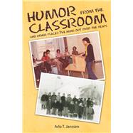 Humor from the Classroom by Janssen, Arlo T., 9781512742121