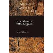 Letters from the Hittite Kingdom by Hoffner, Harry A.; Beckman, Gary M., 9781589832121