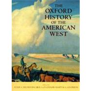 The Oxford History of the American West by Milner, Clyde A.; O'Connor, Carol A.; Sandweiss, Martha A., 9780195112122