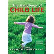 The Handbook of Child Life by Thompson, Richard H., Ph.D., 9780398092122