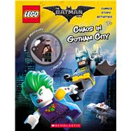 Chaos in Gotham City (The LEGO Batman Movie: Activity Book with Minfigure) by Ameet Studio, 9781338112122