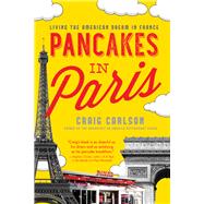 Pancakes in Paris by Carlson, Craig, 9781492632122