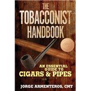 The Tobacconist Handbook,Armenteros, Jorge,9781510752122