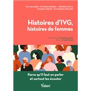 Histoires d'IVG, Histoires de femmes by Luisa Attali; Elisabeth Guceve; Karima Bettahar; Franoise Warynski; Franoise Schoch; Isral Nisand, 9782311662122