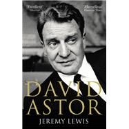 David Astor by Lewis, Jeremy, 9780099552123