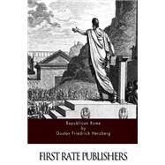 Republican Rome by Herzberg, Gustav Friedrich; Wright, John Henry, 9781523782123