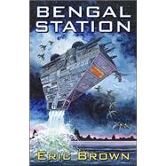 Bengal Station by Brown, Eric, 9781594142123