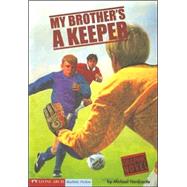 My Brother's a Keeper by Hardcastle, Michael, 9781598892123