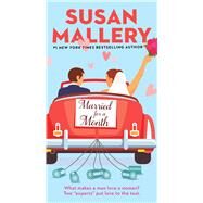 Married for a Month by Mallery, Susan, 9781668012123