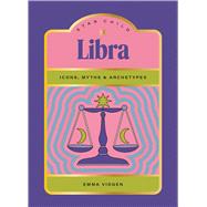 Star Child: Libra Icons, Myths and Archetypes by Vidgen, Emma; Perry, Georgia, 9781761452123