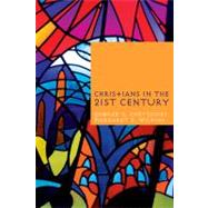 Christians in the Twenty-first Century by Chryssides,George D., 9781845532123
