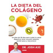 La dieta del colgeno by Axe, Josh, 9786075572123