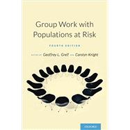 Group Work with Populations At-Risk by Greif, Geoffrey; Knight, Carolyn, 9780190212124