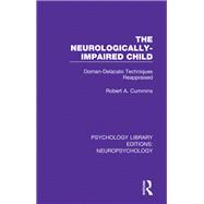 The Neurologically-impaired Child by Cummins, Robert A., 9781138592124