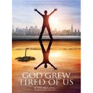 God Grew Tired of Us by DAU, JOHN BULSWEENEY, MICHAEL S., 9781426202124
