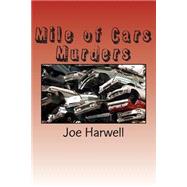 Mile of Cars Murders by Harwell, Joe; Robitille, Melissa, 9781492782124