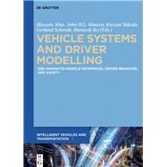 Vehicle Systems and Driver Modelling by Abut, Huseyin; Hansen, John H. L.; Schmidt, Gerhard; Takeda, Kazuya, 9781501512124