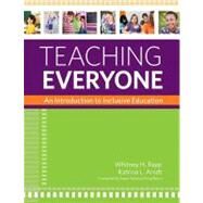 Teaching Everyone by Rapp, Whitney H., Ph.D.; Arndt, Katrina L., Ph.D.; Peters, Susan; Biklen, Douglas, 9781598572124
