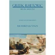 Greek Rhetoric Before Aristotle by Enos, Richard Leo, 9781602352124
