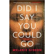 Did I Say You Could Go by Gideon, Melanie, 9781982142124