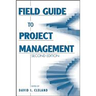 Field Guide to Project Management by Cleland, David I., 9780471462125