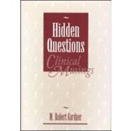 Hidden Questions, Clinical Musings by Gardner, M. Robert, 9780881632125