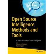 Open Source Intelligence Methods and Tools by Hassan, Nihad A.; Hijazi, Rami, 9781484232125
