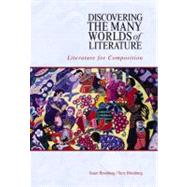 Discovering the Many Worlds of Literature : Literature for Composition by Hirschberg, Stuart; Hirschberg, Terry, 9780321102126