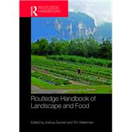 Routledge Handbook of Landscape and Food by Zeunert, Joshua; Waterman, Tim, 9780367502126
