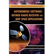 Autonomous Software-Defined Radio Receivers for Deep Space Applications by Hamkins, Jon; Simon, Marvin K.; Yuen, Joseph H., 9780470082126