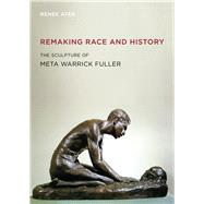 Remaking Race and History by Ater, Renee, 9780520262126
