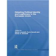 Debating Political Identity and Legitimacy in the European Union by Lucarelli,Sonia, 9781138882126