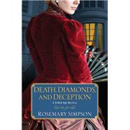 Death, Diamonds, and Deception by Simpson, Rosemary, 9781496722126