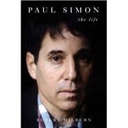Paul Simon The Life by Hilburn, Robert, 9781501112126