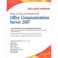 How to Cheat at Administering Office Communications Server 2007 by Piltzecker, Anthony, 9781597492126