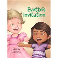 Evette's Invitation by Huber, Mike; Cowman, Joseph, 9781605542126
