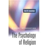 The Psychology of Religion A Short Introduction by Loewenthal, Kate M., 9781851682126