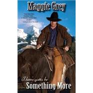 There's Gotta Be Something More by Grey, Maggie, 9781934912126