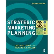 Strategic Marketing Planning by Gilligan, Colin; Wilson, Richard M.s., 9780080912127