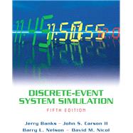 Discrete-Event System Simulation by Banks, Jerry; Carson, John S., II; Nelson, Barry L.; Nicol, David M., 9780136062127