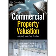 Commercial Property Valuation Methods and Case Studies by Morri, Giacomo; Benedetto, Paolo, 9781119512127