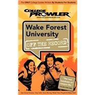 College Prowler Wake Forest University Off the Record: Winston-salem, North Carolina by Mass, Aaron, 9781427402127