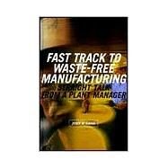 Fast Track to Waste-Free Manufacturing by Davis, John W., 9781563272127