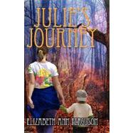 Julie's Journey by Ferguson, Elizabeth Ann, 9781609112127